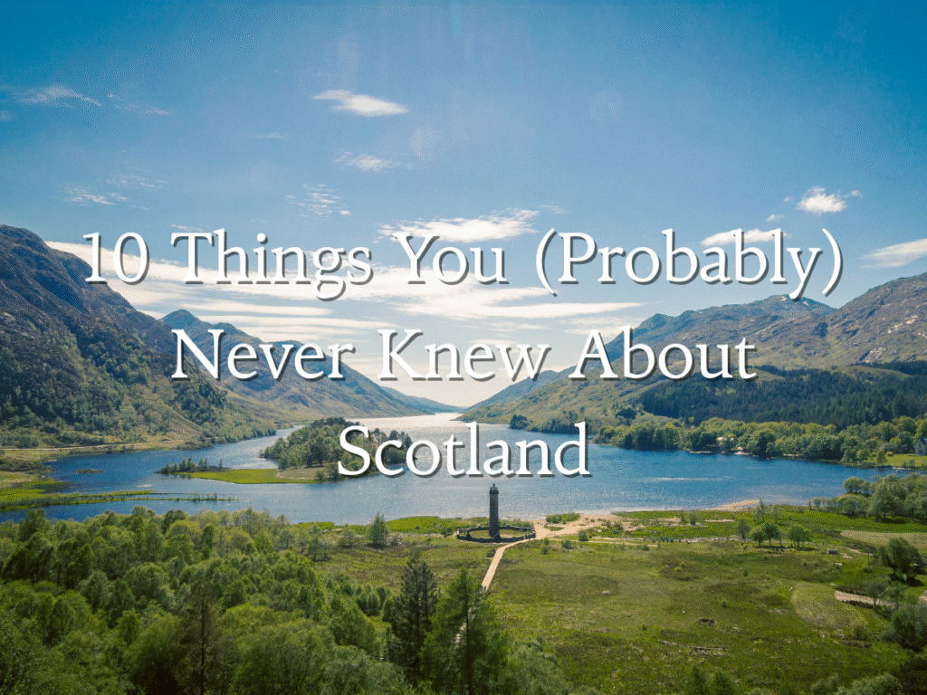Blog post header picture showing hills and water in the background with the caption "10 things you never knwo about Scotland"